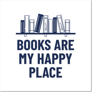 Books are My Happy Place Posters and Art